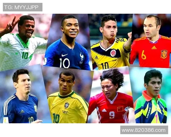 全球最佳世界杯足球明星排名揭晓谁将成为历史传奇之巅